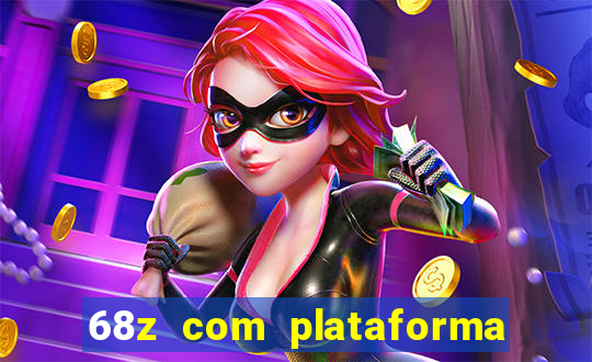 68z com plataforma de jogos